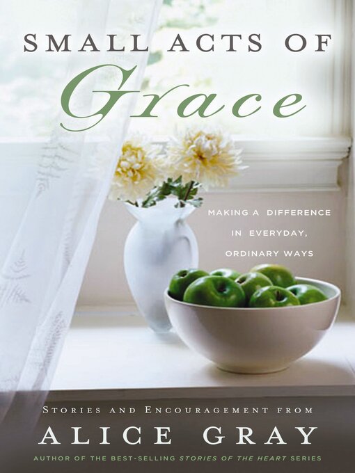 Title details for Small Acts of Grace by Alice Gray - Available